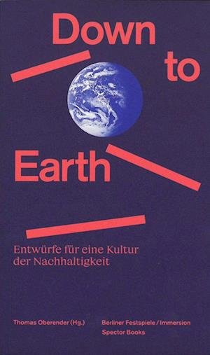 Cover for Thomas Oberender · Down to Earth (Paperback Book) (2021)