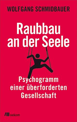 Cover for Wolfgang Schmidbauer · Raubbau An Der Seele (Book)