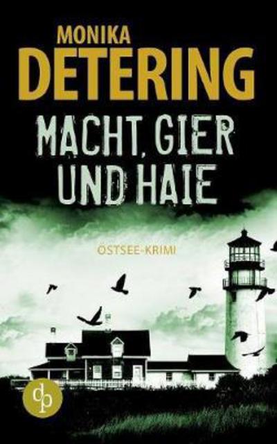 Macht, Gier und Haie - Monika - Books -  - 9783960875093 - April 3, 2017