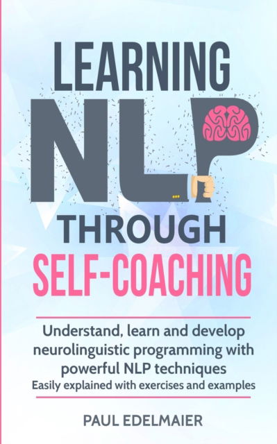 Cover for Paul Edelmaier · Learning NLP Through Self-Coaching (Paperback Book) (2019)