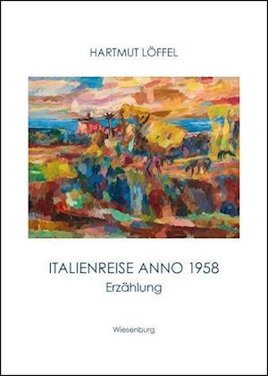 Cover for Hartmut Löffel · Italienreise anno 1958 (Book) (2022)