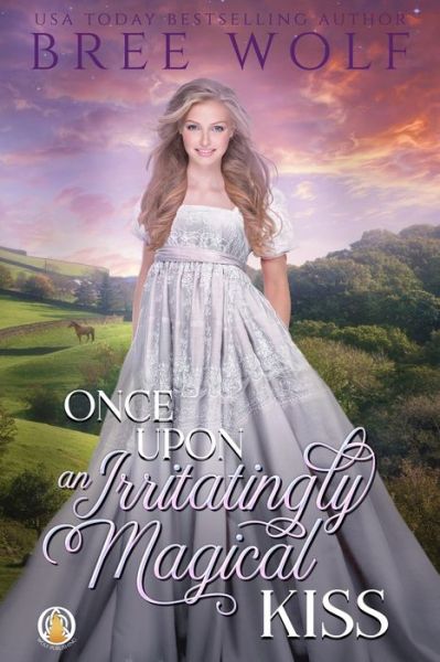 Cover for Bree Wolf · Once Upon an Irritatingly Magical Kiss (Pocketbok) (2021)