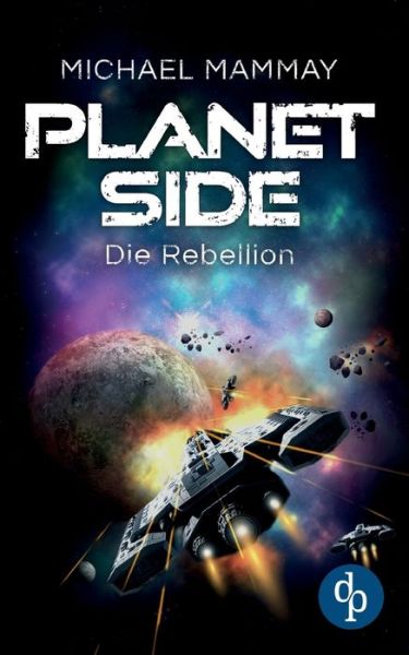 Die Rebellion - Martin Spiess - Bücher - DP Verlag - 9783986376093 - 14. April 2022