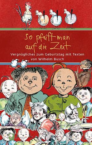 Cover for Wilhelm Busch · So pfeift man auf die Zeit (Buch) (2024)