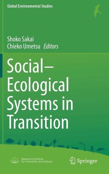 Shoko Sakai · Social-Ecological Systems in Transition - Global Environmental Studies (Hardcover Book) (2014)
