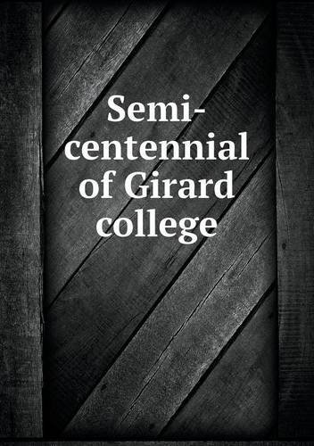 Cover for Girard College · Semi-centennial of Girard College (Pocketbok) (2013)