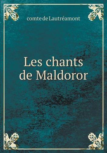 Cover for Comte De Lautréamont · Les Chants De Maldoror (Paperback Book) [French edition] (2014)