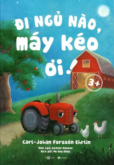 Cover for Carl-Johan Forssén Ehrlin · Traktorn som så gärna ville somna : en annorlunda godnattsaga (Vietnamesiska) (Book) (2018)