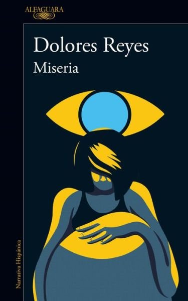 Cover for Dolores Reyes · Miseria / Misery (Buch) (2023)