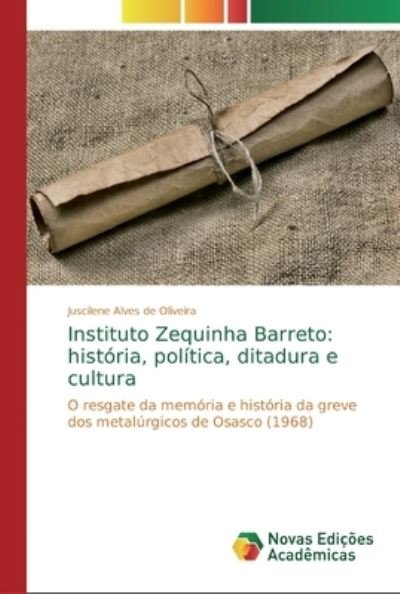 Cover for Juscilene Alves de Oliveira · Instituto Zequinha Barreto (Paperback Book) (2019)