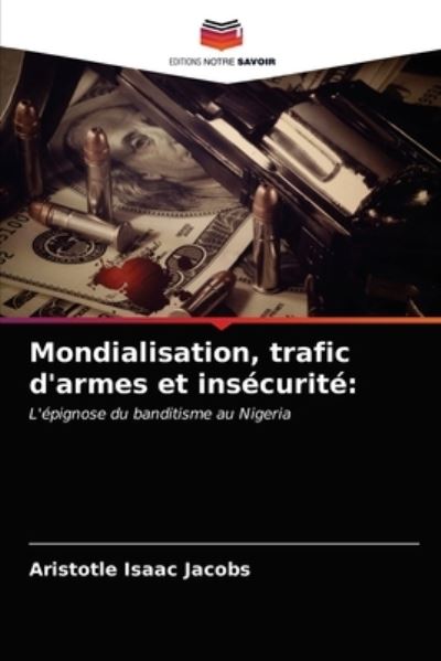 Cover for Jacobs · Mondialisation, trafic d'armes e (N/A) (2021)