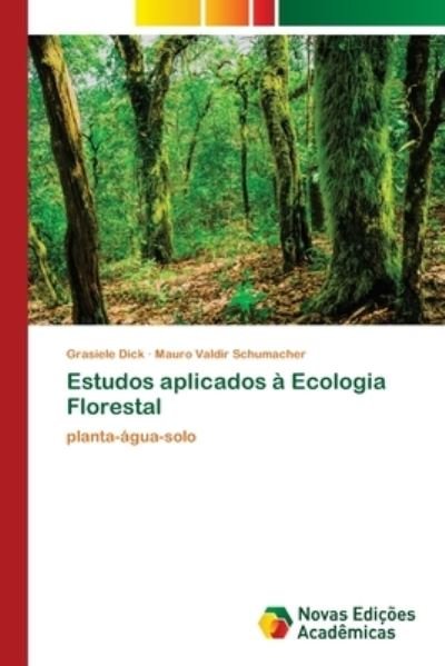 Cover for Grasiele Dick · Estudos aplicados a Ecologia Florestal (Pocketbok) (2021)