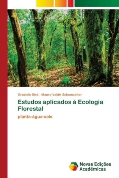 Cover for Grasiele Dick · Estudos aplicados a Ecologia Florestal (Paperback Book) (2021)