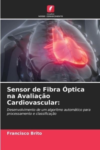 Cover for Francisco Brito · Sensor de Fibra Optica na Avaliacao Cardiovascular (Paperback Book) (2021)