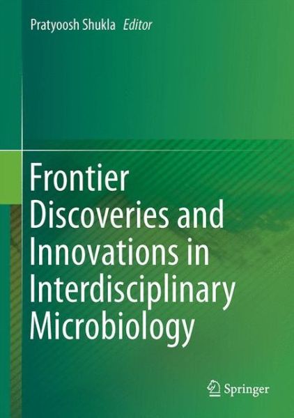 Cover for Frontier Discoveries and Innovations in Interdisciplinary Microbiology (Innbunden bok) [1st ed. 2016 edition] (2015)