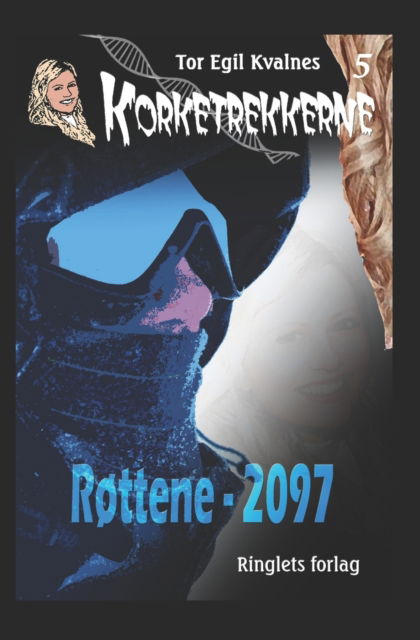 Cover for Tor Egil Kvalnes · Rottene - 2097 (Paperback Book) (2021)