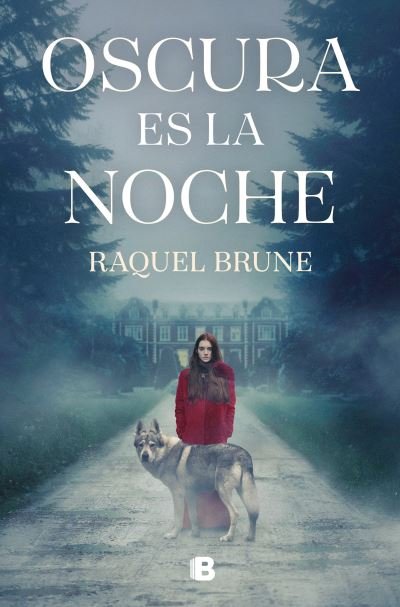 Cover for Raquel Brune · Oscura Es la Noche / Dark Is the Night (Book) (2023)