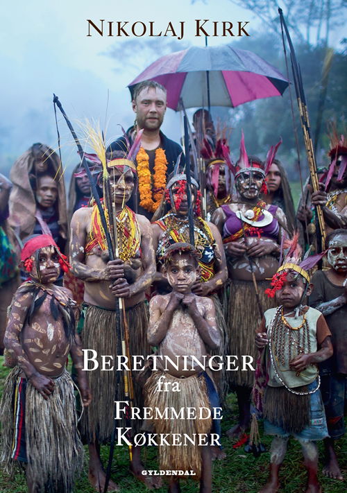 Cover for Nikolaj Kirk · Beretninger fra fremmede køkkener (Sewn Spine Book) [1st edition] (2013)