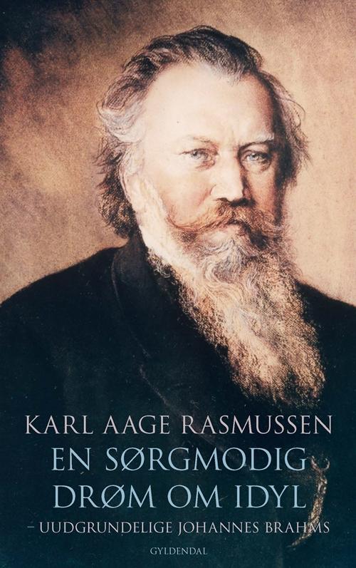 Cover for Karl Aage Rasmussen · En sørgmodig drøm om idyl (Hæftet bog) [1. udgave] (2017)