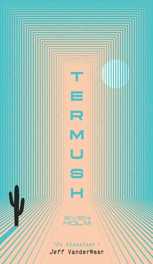 Cover for Sven Holm · Termush. Atlanterhavskysten (Sewn Spine Book) [4th edition] (2024)