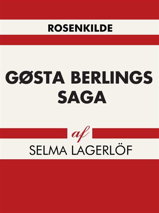 Cover for Selma Lagerlöf · Stærke Stemmer: Gøsta Berlings saga (Sewn Spine Book) [1st edition] (2018)