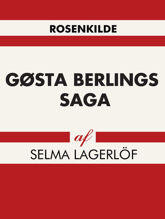 Stærke Stemmer: Gøsta Berlings saga - Selma Lagerlöf - Books - Lindhardt og Ringhof - 9788711830093 - March 15, 2018