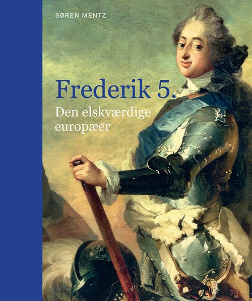 Cover for Søren Mentz · Frederik 5. (Gebundesens Buch) [1. Ausgabe] (2023)