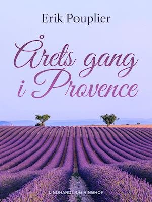 Cover for Erik Pouplier · Årets gang i Provence (Sewn Spine Book) [1º edição] (2019)