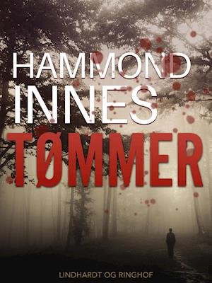 Cover for Hammond Innes · Tømmer (Sewn Spine Book) [1er édition] (2021)
