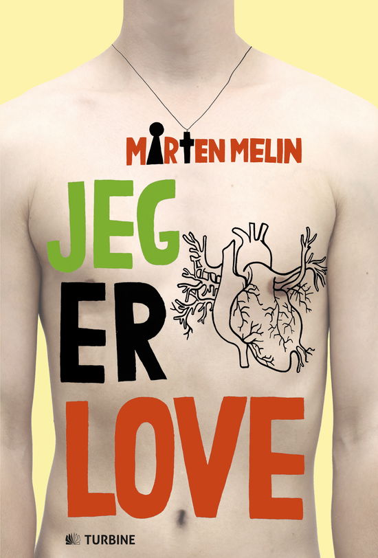 Jeg er LOVE - Mårten Melin - Książki - Turbine - 9788740607093 - 18 grudnia 2015