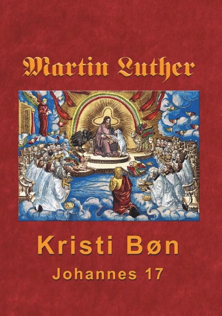 Cover for Finn B. Andersen · Martin Luther - Kristi Bøn (Pocketbok) [1:a utgåva] (2018)