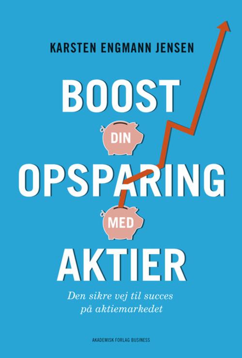 Cover for Karsten Engmann Jensen · Boost din opsparing med aktier (Sewn Spine Book) [1er édition] (2015)