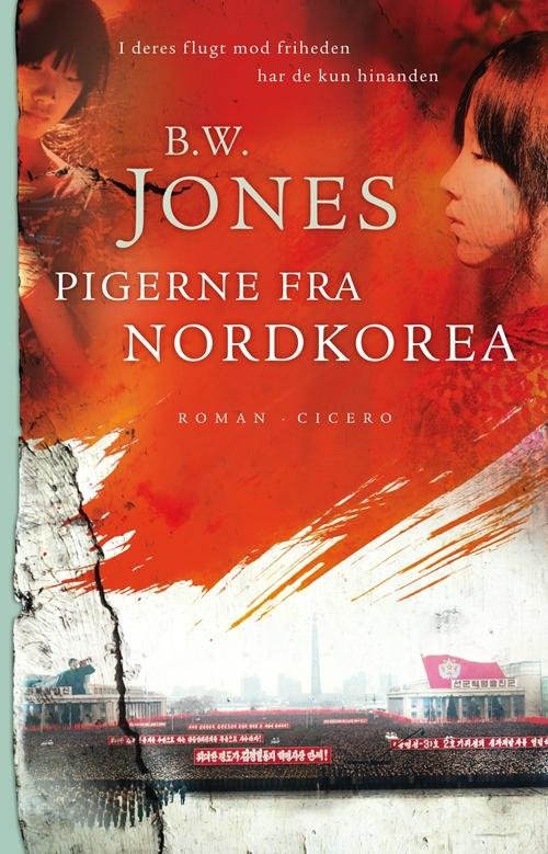 Pigerne fra Nordkorea - Brandon W. Jones - Livres - Cicero - 9788763828093 - 23 janvier 2014