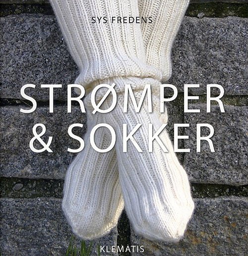 Strømper & Sokker - Sys Fredens - Livros - Klematis - 9788764102093 - 29 de outubro de 2008