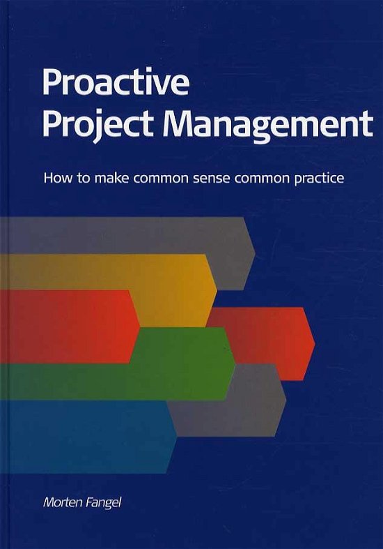 Cover for Morten Fangel · Proactive Project Management (Bound Book) [1. Painos] (2013)