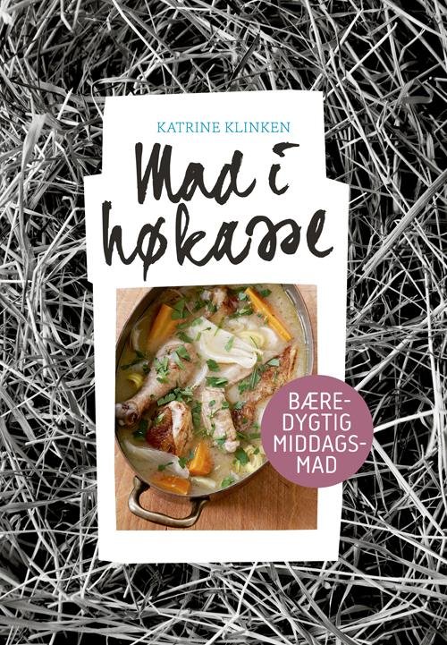 Cover for Katrine Klinken · Mad i høkasse (Hæftet bog) [1. udgave] (2014)