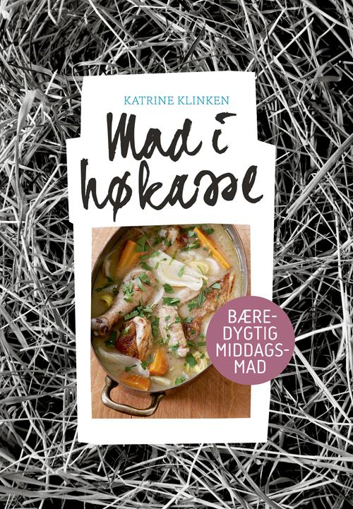 Cover for Katrine Klinken · Mad i høkasse (Sewn Spine Book) [1.º edición] (2014)