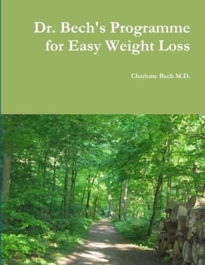 Cover for Charlotte Bech · Dr. Bech's Programme for Easy Weight Loss (Paperback Bog) (2018)