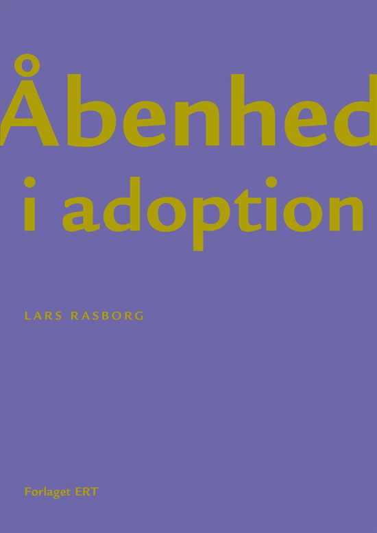 Åbenhed i adoption - Lars Rasborg - Books - ERT - 9788799683093 - December 9, 2016