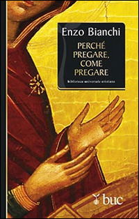 Cover for Enzo Bianchi · Perche Pregare, Come Pregare (Book)