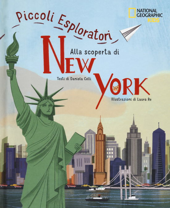 Cover for Daniela Celli · Alla Scoperta Di New York. Piccoli Esploratori. Ediz. A Colori (Book)