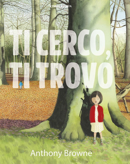 Ti Cerco, Ti Trovo. Ediz. A Colori - Anthony Browne - Books -  - 9788899842093 - 