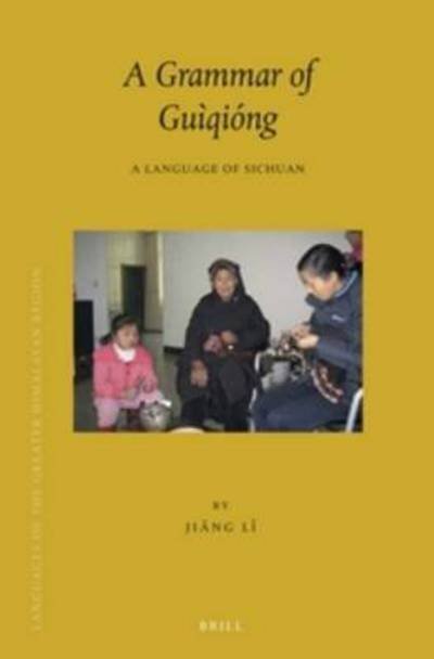 Cover for Li Jiang · A Grammar of Guiqiong: a Language of Sichuan (Gebundenes Buch) (2015)