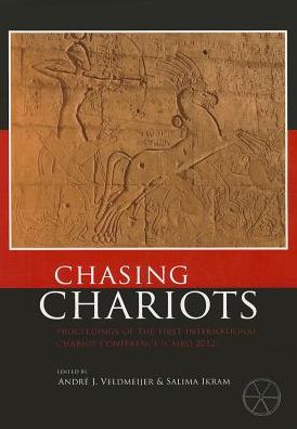 Chasing Chariots: Proceedings of the first international chariot conference (Cairo 2012) - Andre J Veldmeijer & Salima Ikram - Books - Sidestone Press - 9789088902093 - November 30, 2013