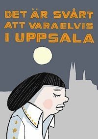 Cover for Nina Hemmingsson · Det är svårt att vara Elvis i Uppsala (Bound Book) (2012)