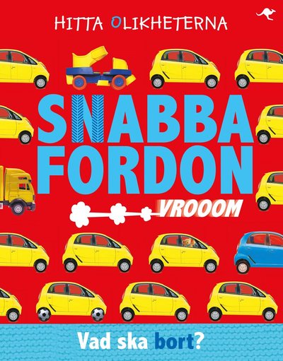 Hitta olikheterna: Snabba fordon - vad ska bort? - Violet Peto - Books - Känguru - 9789176632093 - July 3, 2017