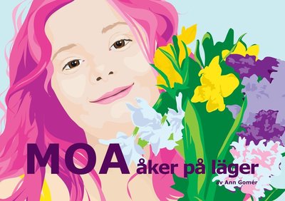 Cover for Ann Gomér · Böckerna om Moa: Moa åker på läger (Spiral Book) (2013)