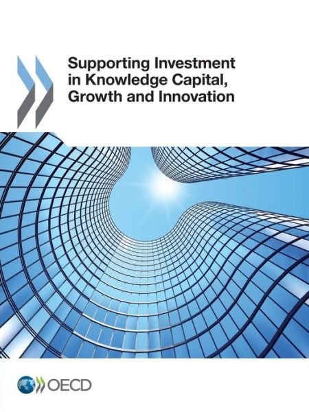 Cover for Oecd Organisation for Economic Co-operation and Development · Supporting Investment in Knowledge Capital, Growth and Innovation (Paperback Book) (2013)