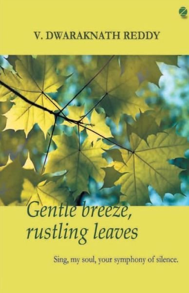 Cover for Dwaraknath Reddy · Gentle Breeze, Rustling Leaves (Paperback Book) (2018)