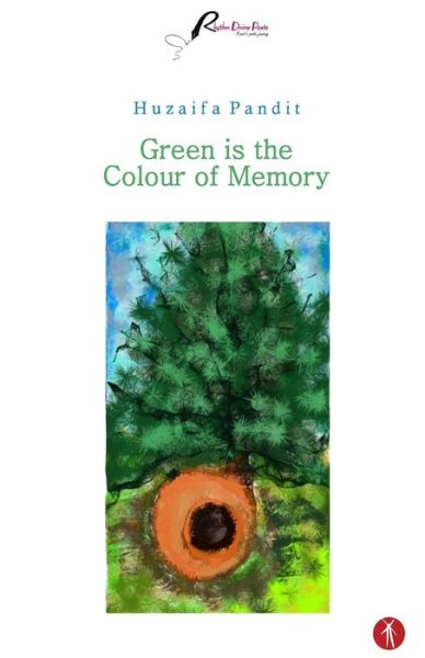 Green is the Colour of Memory - Huzaifa Pandit - Livros - Hawakal Publishers - 9789387883093 - 4 de maio de 2018